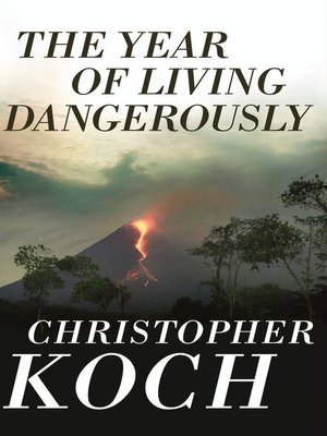 cover image of The Year of Living Dangerously